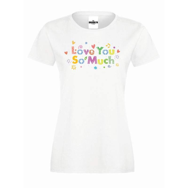 T-shirt lady slim DTG Love you so much