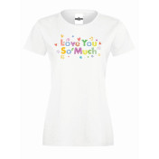 T-shirt lady slim DTG Love you so much