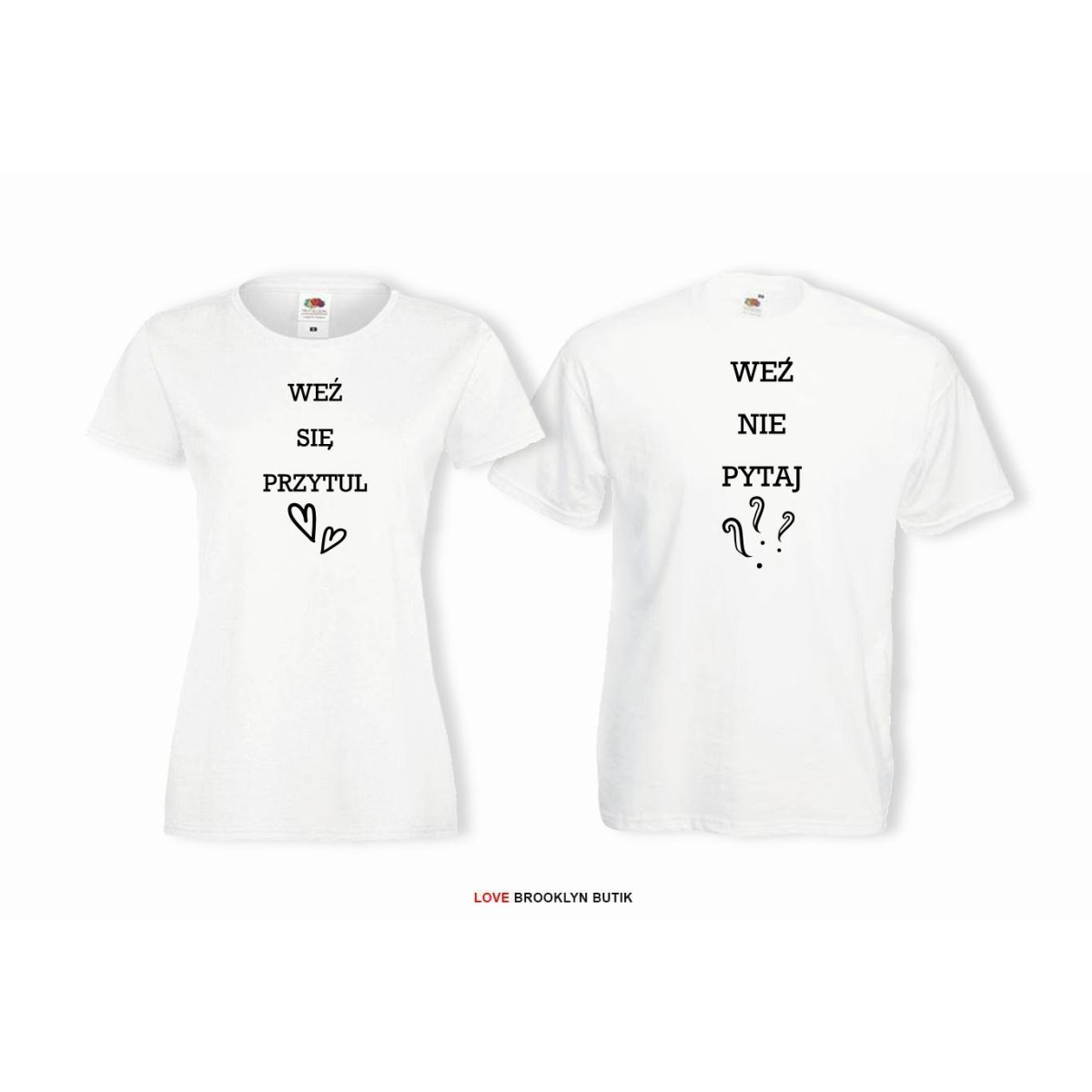 T-shirty dla par weź nie pytaj/ weź sie przytul przód biale 2 szt lady/oversize