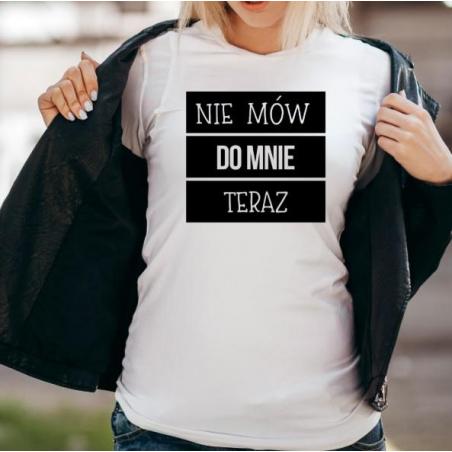 T-shirt lady NIE MÓW TERAZ
