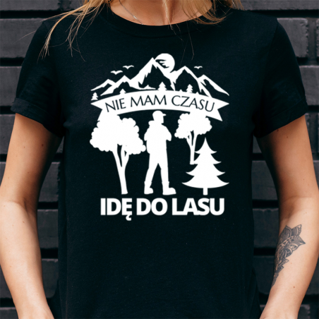 T-shirt Lady Czarny | Nie mam czasu, idę do lasu