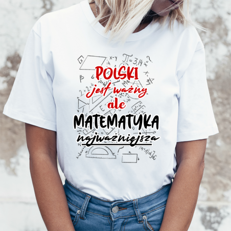T-shirt lady DTG Polski jest ważny ale matematyka najważniejsza