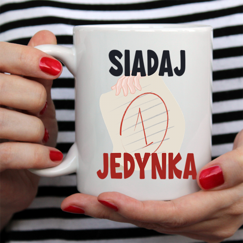 Kubek z nadrukiem Siadaj...