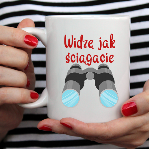 Kubek z nadrukiem Widzę jak...