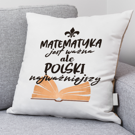 PODUSZKA druk Matematyka jest ważna ale polski najważniejszy