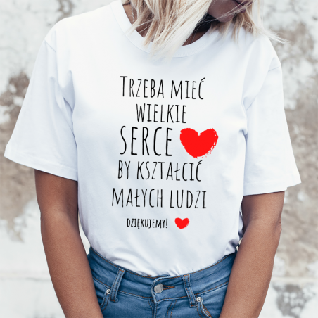 T-shirt lady/oversize | Trzeba mieć wielkie serce ❤ By kształcić małych ludzi