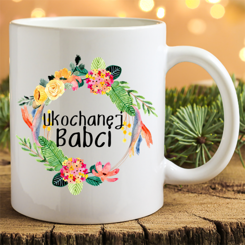Kubek | Ukochanej Babci
