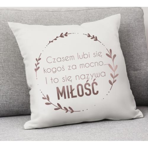 PODUSZKA druk Miłość za mocno