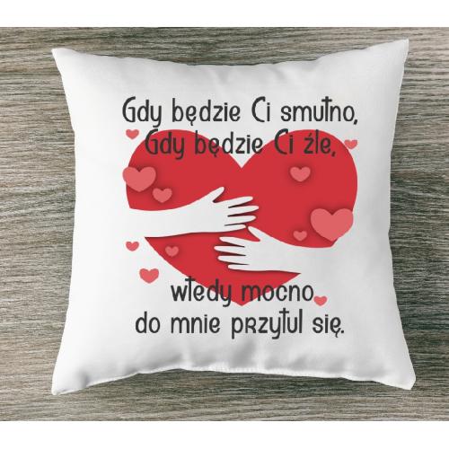 PODUSZKA druk Gdy będzie ci...